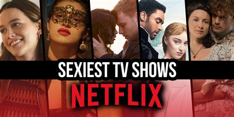 hot nd sexy video|25 Sexiest Movies on Netflix to Stream in 2024